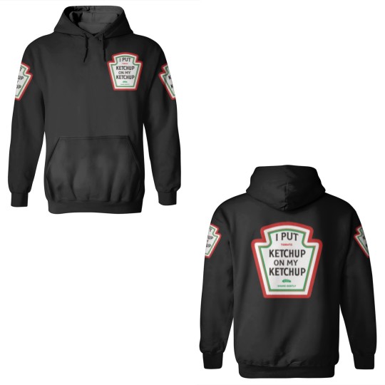 Discover I put ketchup on my ketchup merch 3D Hoodies