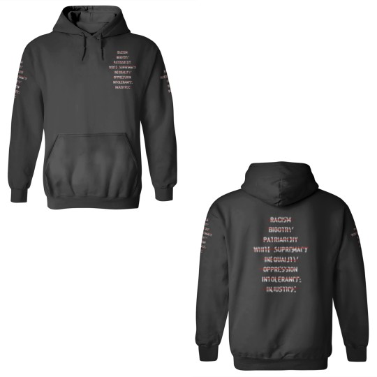 Discover anti racism bigotry patriarchy white supremacy inequality oppression intolerance injustice anti 3D Hoodies