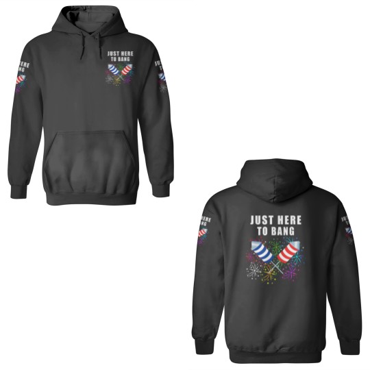 Discover Funny 4th Of July Just Here To Bang 2021 Independence Pun 3D Hoodies
