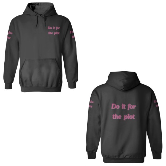Discover Do it for the plot 3D Hoodies