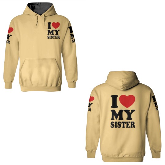 Discover I love my sister 3D Hoodies