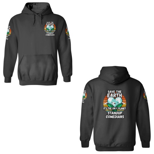 Discover STANDUP COMEDIAN  EARTH DAY GIFT - SAVE THE EARTH IT_S THE ONLY PLANET WITH STANDUP COMEDIANS Classi 3D Hoodies