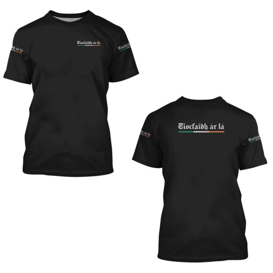 Discover Tiocfaidh ár lá / Our Day Will Come - Irish Pride - 3D T Shirts