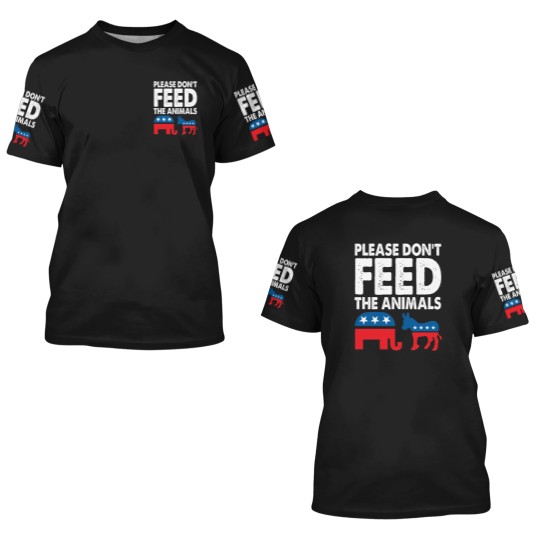 Discover Please Dont Feed The Animals USA Flag Libertarian 3D T Shirts