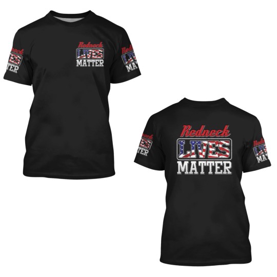 Discover Redneck Lives Matter 3D T Shirts