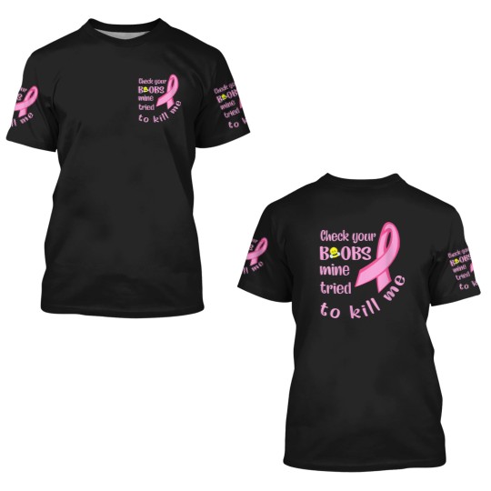 Discover Womens Check Your Boobs Mine Tried To Kill Me 3D T Shirts