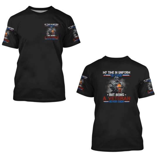 Discover Uniform Is Over But Being A Veteran Never Ends Vet 3D T Shirts