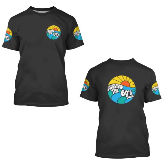 Discover I Survived The 60s Twice Sixties 70th 70s Year Old Birthday 3D T Shirts