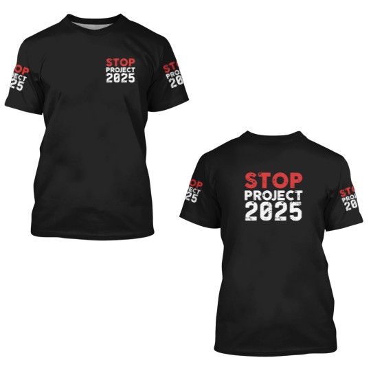 Discover Stop Project 2025 3D T Shirts, Vote 3D T Shirts, Anti Trump 3D T Shirts, Liberal 3D T Shirts