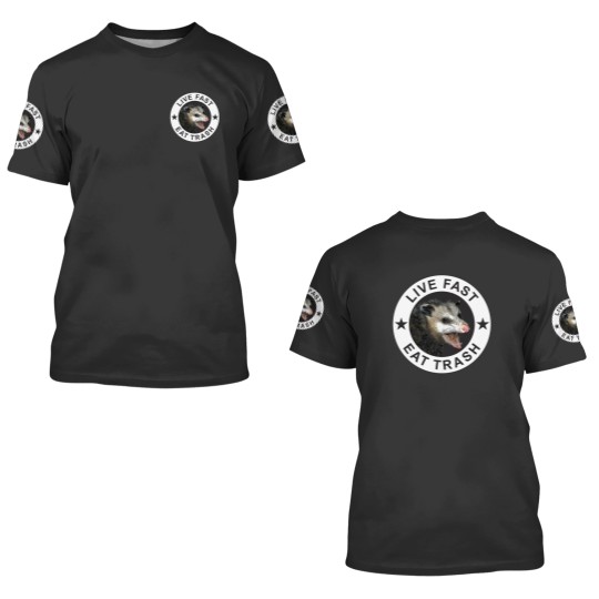 Discover Live Fast Eat Trash 3D T Shirts