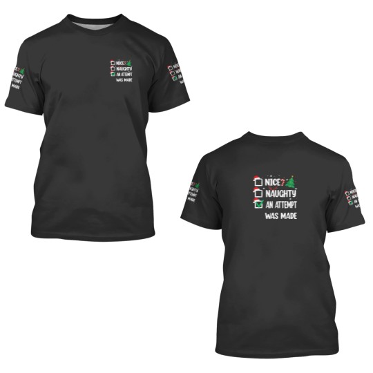 Discover Nice Naughty An Attempt Was Made Christmas List 3D T Shirts