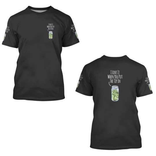 Discover I Love It When You Put The Tip In For Bartender 3D T Shirts