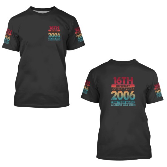 Discover Vintage 2006 Limited Edition 2006 16 Years Old 16T 3D T Shirts