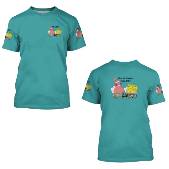 Discover What is Funnier than 24 25 3D T Shirts