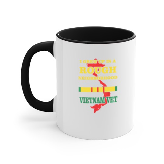 Discover Vietnam Veteran Accent Mugs I grew up in a rough Accent Mugs