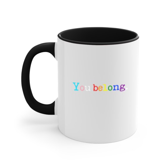 Discover Gay Pride LGBT Support And Respect You Belong Transgender Accent Mugs