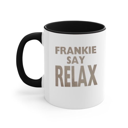 Discover Frankie Say Relax Accent Mugs / TV Show Apparel / Fan Accent Mugs / Funny Sitcom