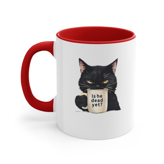 Discover Is He Dead Yet Black Cat Accent Mugs, Dark Humor Graphic, Anti Trump Protest Accent Mugs