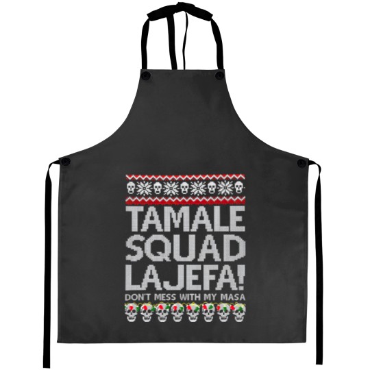 Discover Tamale Squad La Jefa Don't Mess With My Masa Aprons
