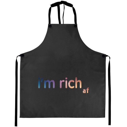 Discover im rich af Aprons