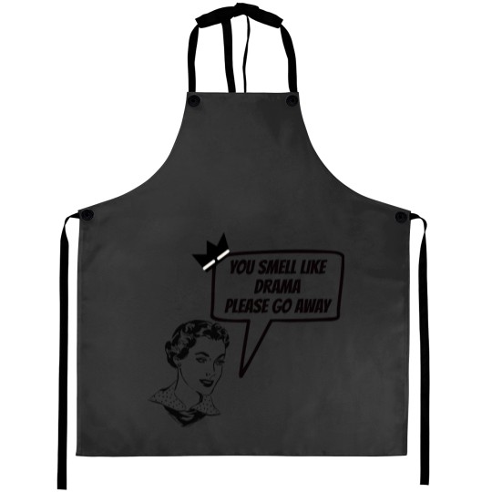 Discover you smell like drama please go aways , vintage Aesthetic s Aprons