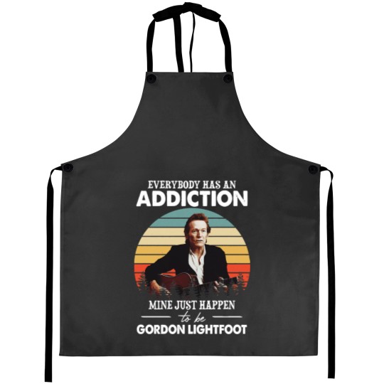 Discover Men Women Everybody Has An Addiction Mine Just Happens To Be Gordon Lightfoot VintageTShir Aprons