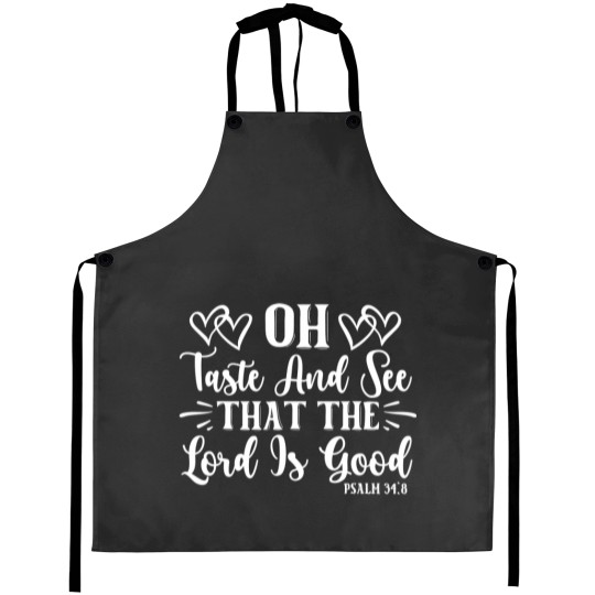 Discover oh taste and see that the lord is good psalm 34 8 graphic Aprons