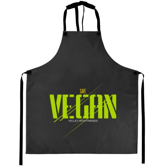 Discover save vegan valley with friends Aprons