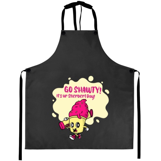 Discover GO SHAWTY! ITS UR SHERBERT DAY! Bad bleep Aprons