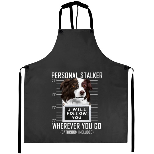 Discover Personal Stalker Dog Border Collie I Will Follow You Aprons