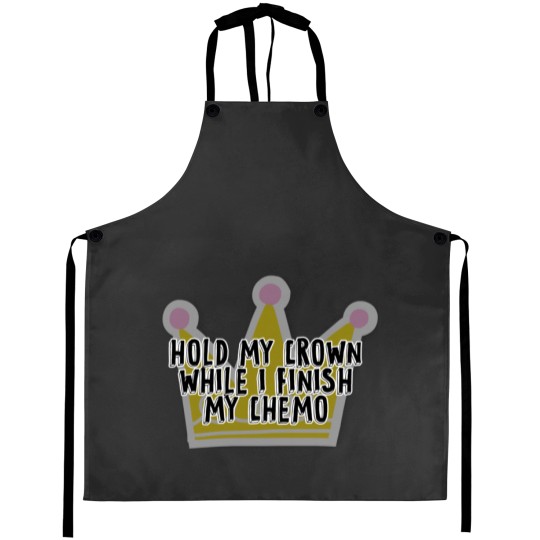 Discover Vintage Hold My Crown While I Finish My Chemo Aprons