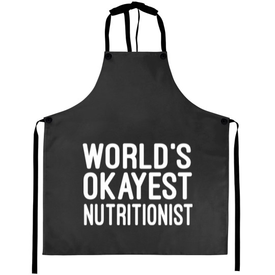 Discover Apron Featuring Funny Nutrition Saying by the World's Okayest Nutritionist