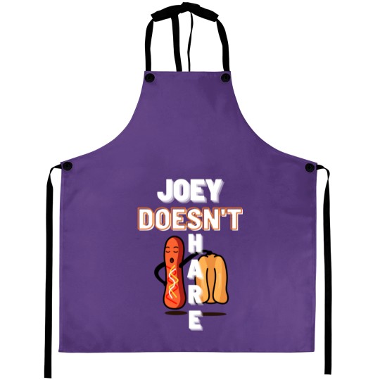 Discover joey doesn_t share food Aprons