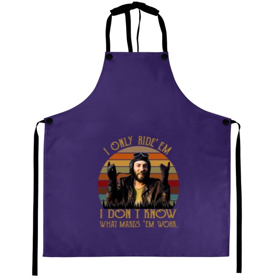Discover I Only Ride Em I Dont Know What Makes Em Work Aprons, Oddball Aprons