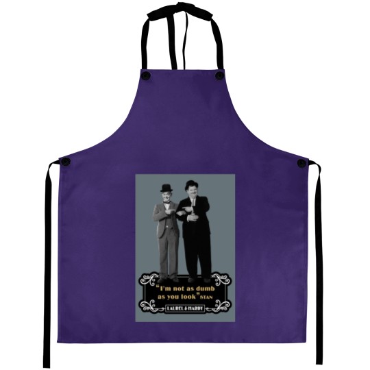 Discover Laurel  Hardyy - Im Not As Dumb As You Look Aprons