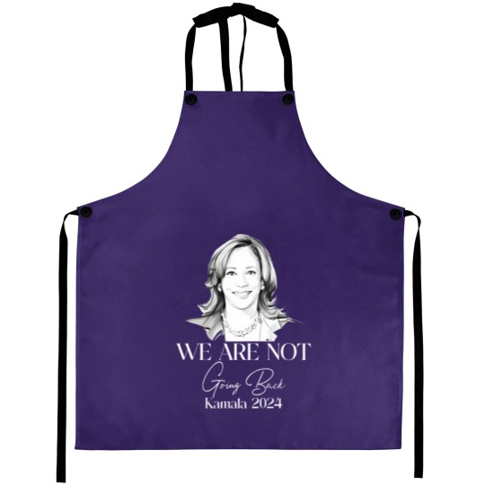 Discover We Are Not Going Back Aprons, Kamala Harris For President Aprons