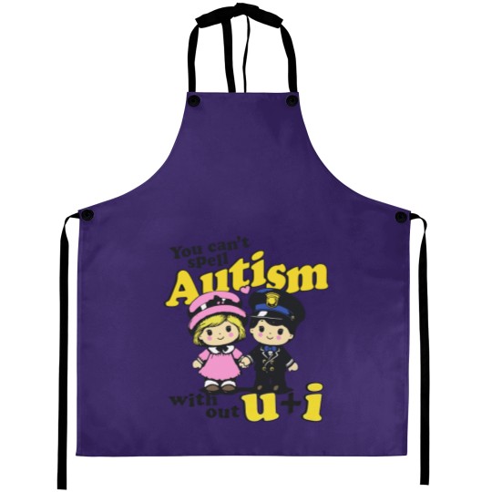 Discover You Can't Spell Autism Without U + I. Aprons