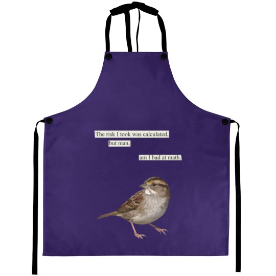 Discover The risk I took was calculated Aprons