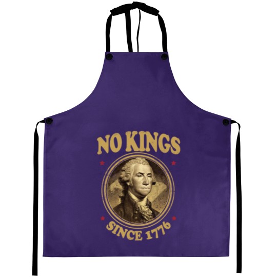 Discover No Kings Since 1776. - No Kings - Aprons