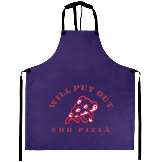 Discover Will Put Out For Pizza unisex Aprons | Pizza Lover Aprons