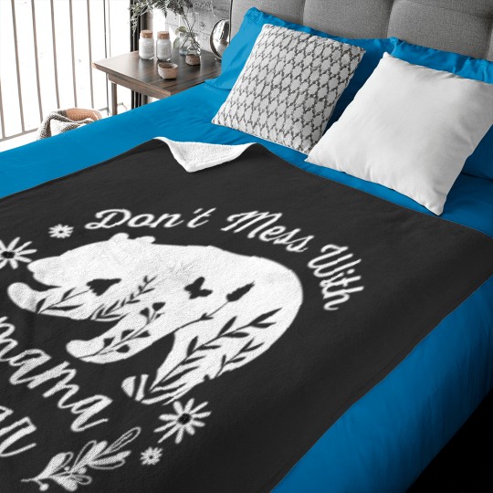 Discover Don_t Mess With Mama Bear - Funny Baby Blankets