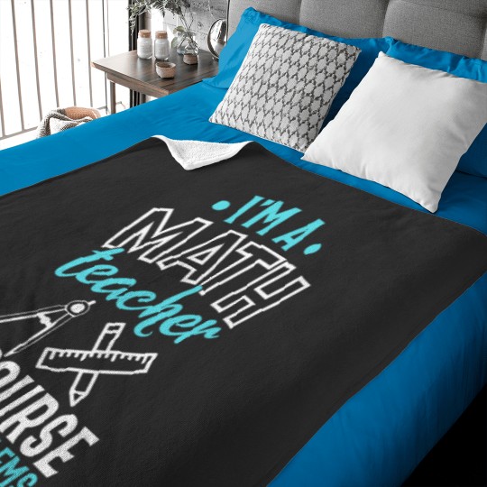 Discover CMath Teacher Shirt Im A Math Teacher I Have Problems Baby Blankets