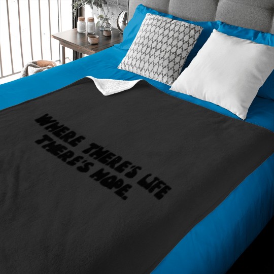 Discover Where there_s life there_s hope. Baby Blankets
