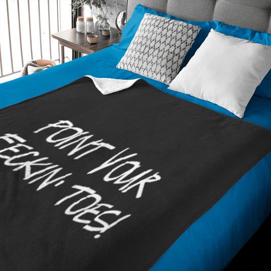 Discover Point your feckin toes! Baby Blankets