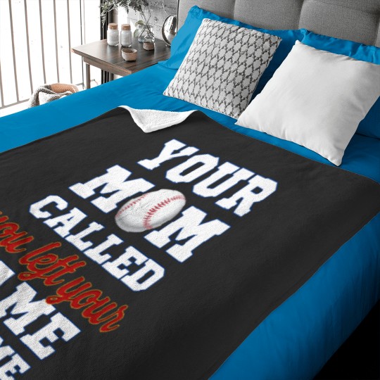 Discover Your mom called you left your game at home Baby Blankets