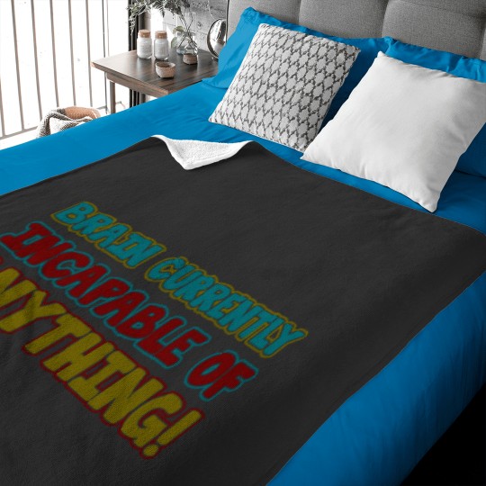 Discover brain currently incapable of anything Baby Blankets