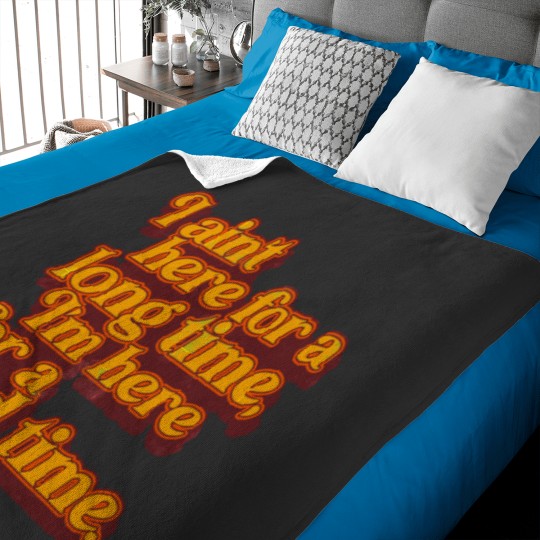Discover I_m Here For a Good Time GS Fan Design Baby Blankets