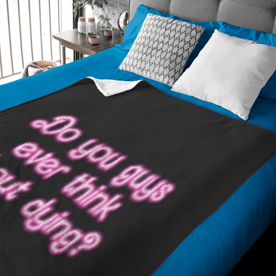 Discover Do you guys ever think about dying   (66) Baby Blankets