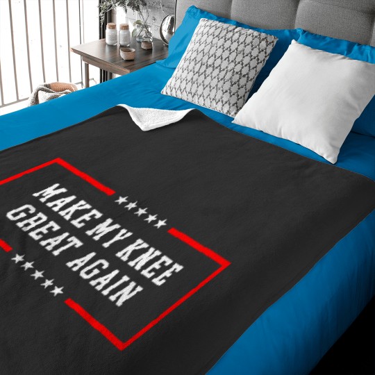 Discover Make My Knee Great Again - Funny Post Knee Surgery Baby Blanket