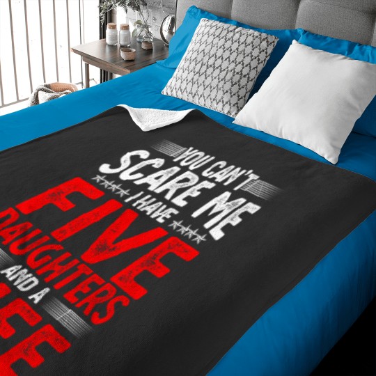 Discover You Can't Scare Me I Have Five Daughters Funny Father's Day Baby Blankets